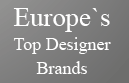 Europe`s Top Designer Brands