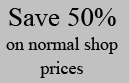 Save 50% on Normal Shop Prices